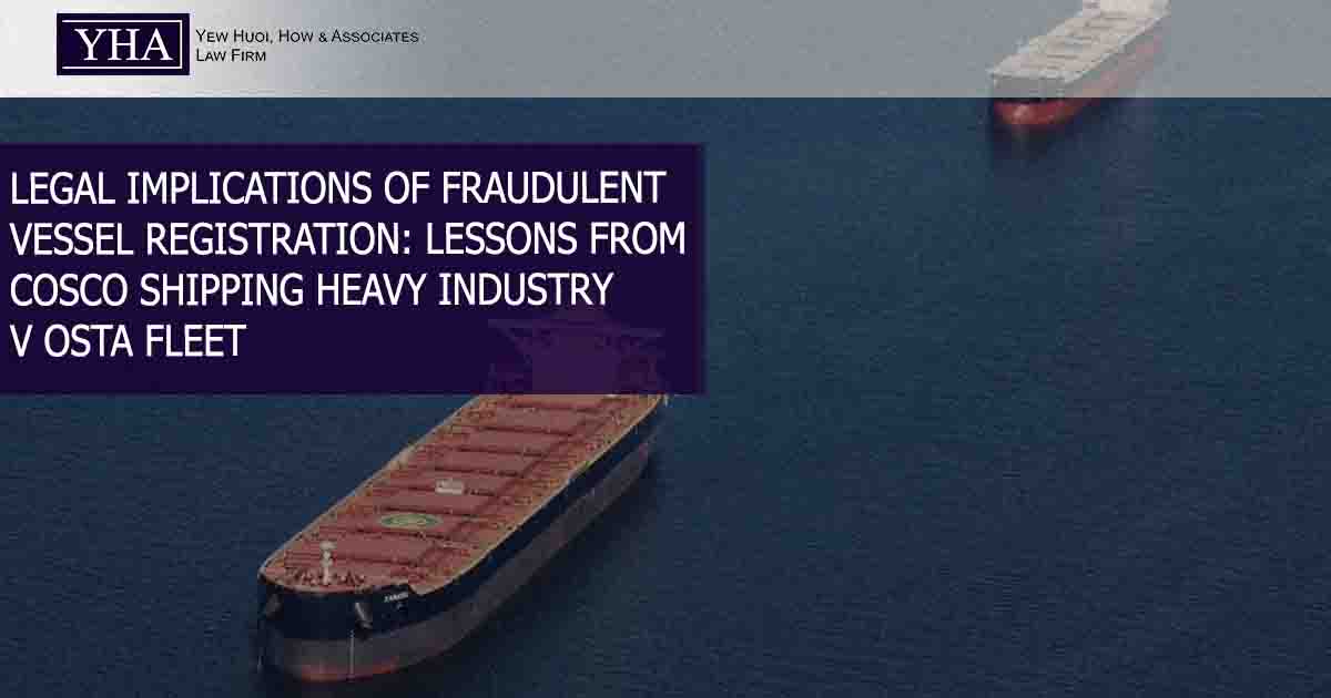 LEGAL IMPLICATIONS OF FRAUDULENT VESSEL REGISTRATION LESSONS FROM