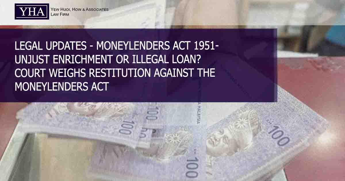 MONEYLENDERS ACT 1951- UNJUST ENRICHMENT OR ILLEGAL LOAN? COURT WEIGHS RESTITUTION AGAINST THE MONEYLENDERS ACT