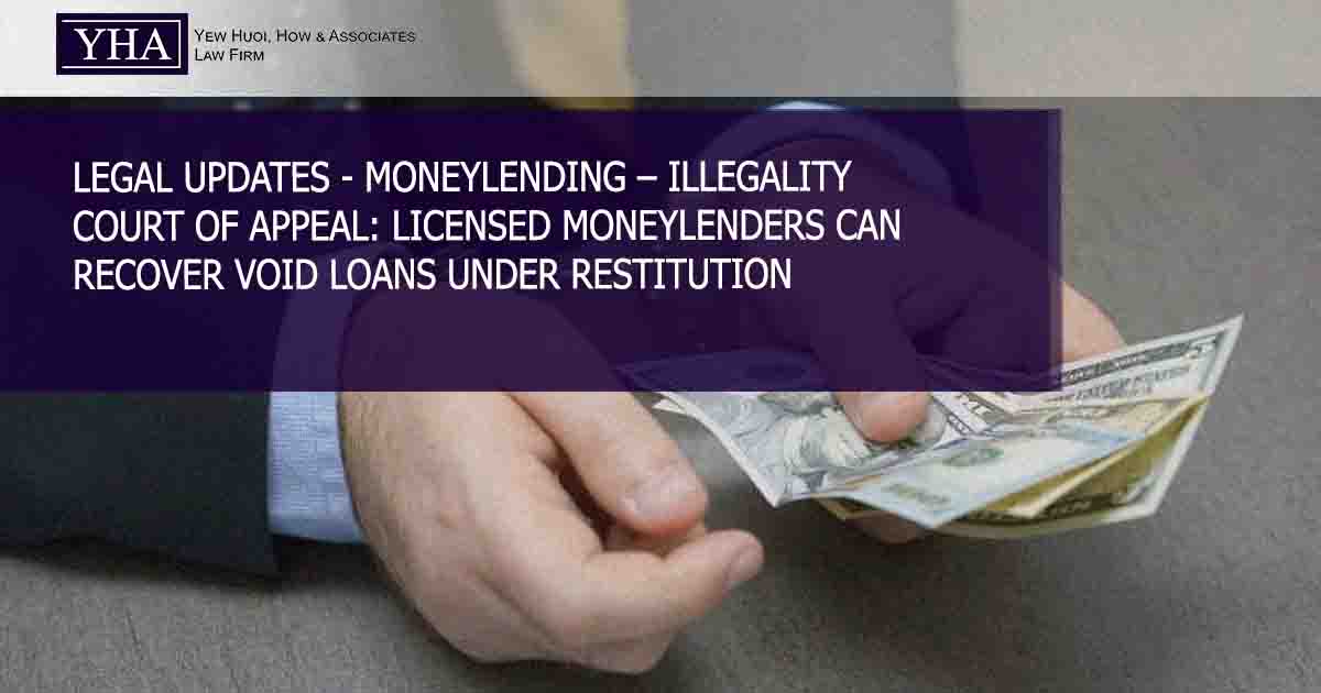 MONEYLENDING – ILLEGALITY– COURT OF APPEAL: LICENSED MONEYLENDERS CAN RECOVER VOID LOANS UNDER RESTITUTION