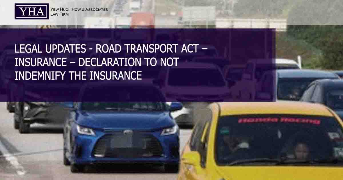 ROAD TRANSPORT ACT – INSURANCE – DECLARATION TO NOT INDEMNIFY THE INSURANCE