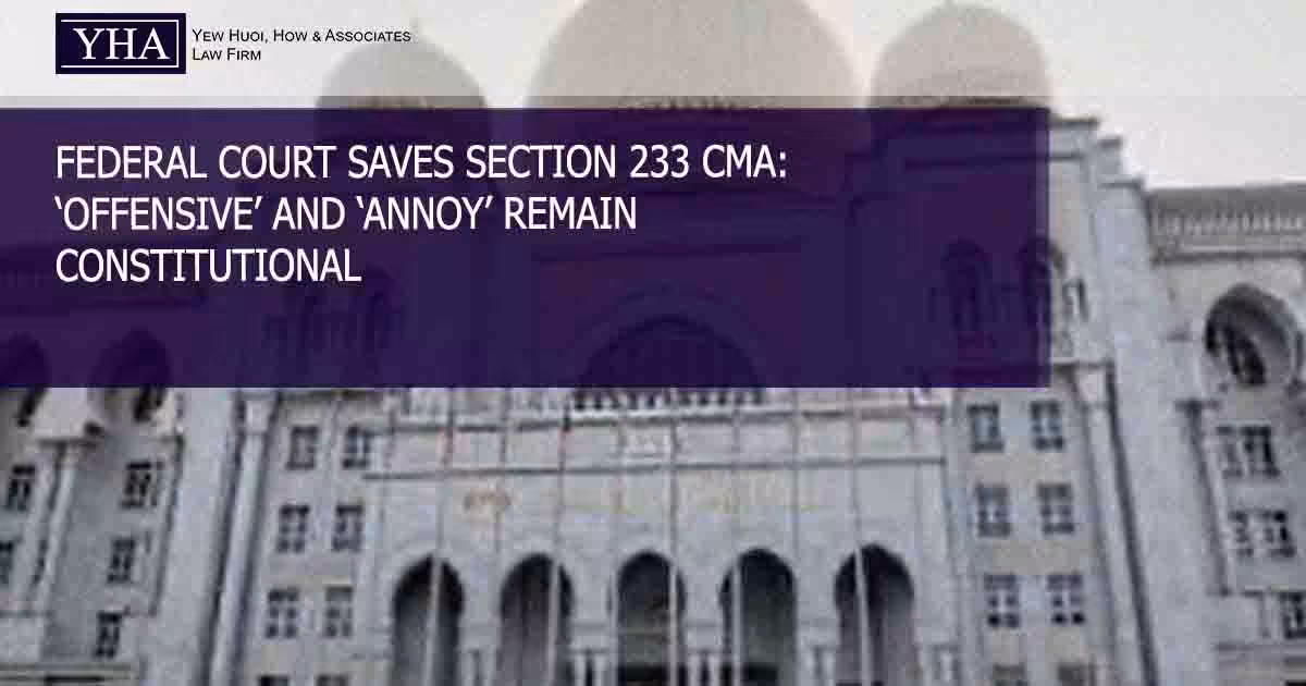 FEDERAL COURT SAVES SECTION 233 CMA: ‘OFFENSIVE’ AND ‘ANNOY’ REMAIN CONSTITUTIONAL